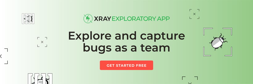 Xray Exploratory App for exploratory testing