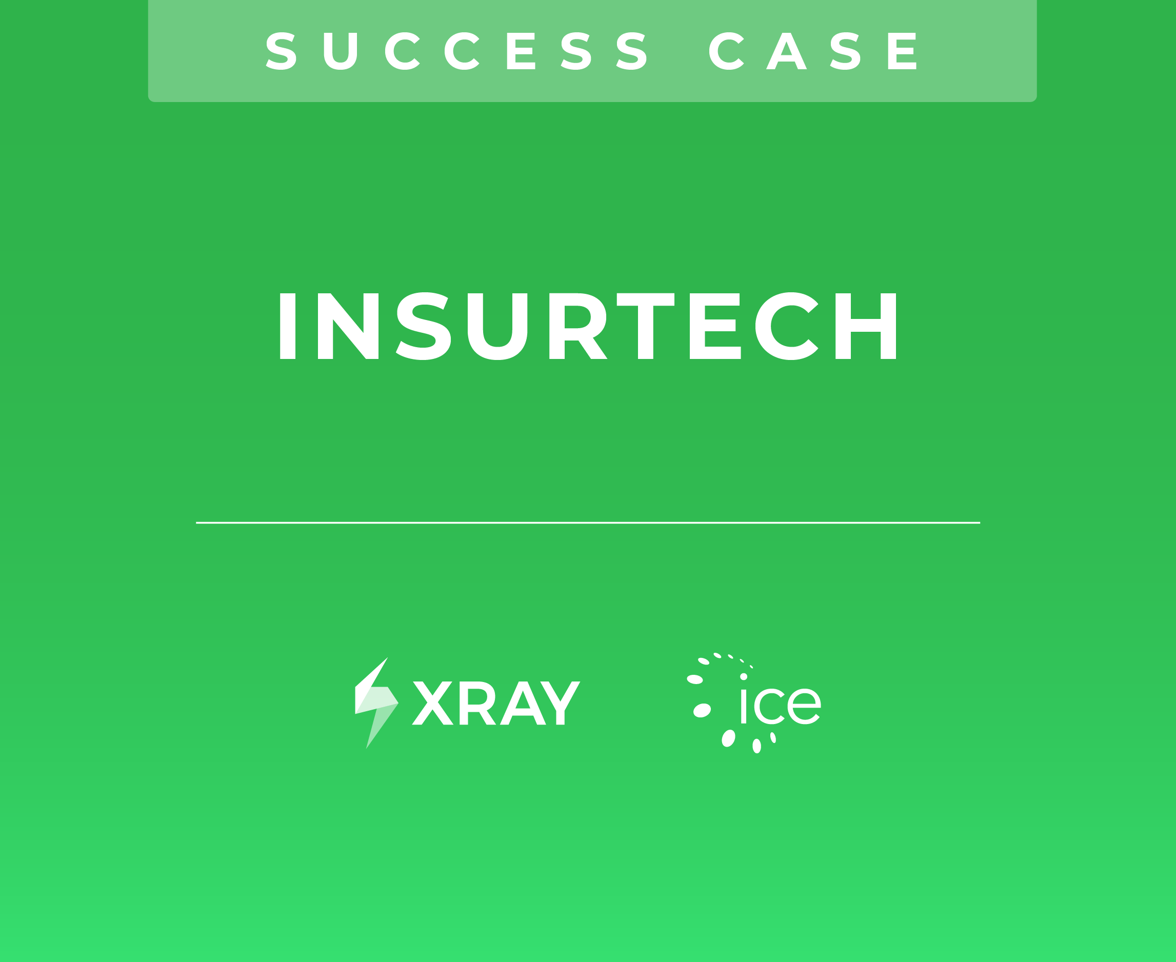 Xray-Sucess-Case-ICE-Insuretech-square