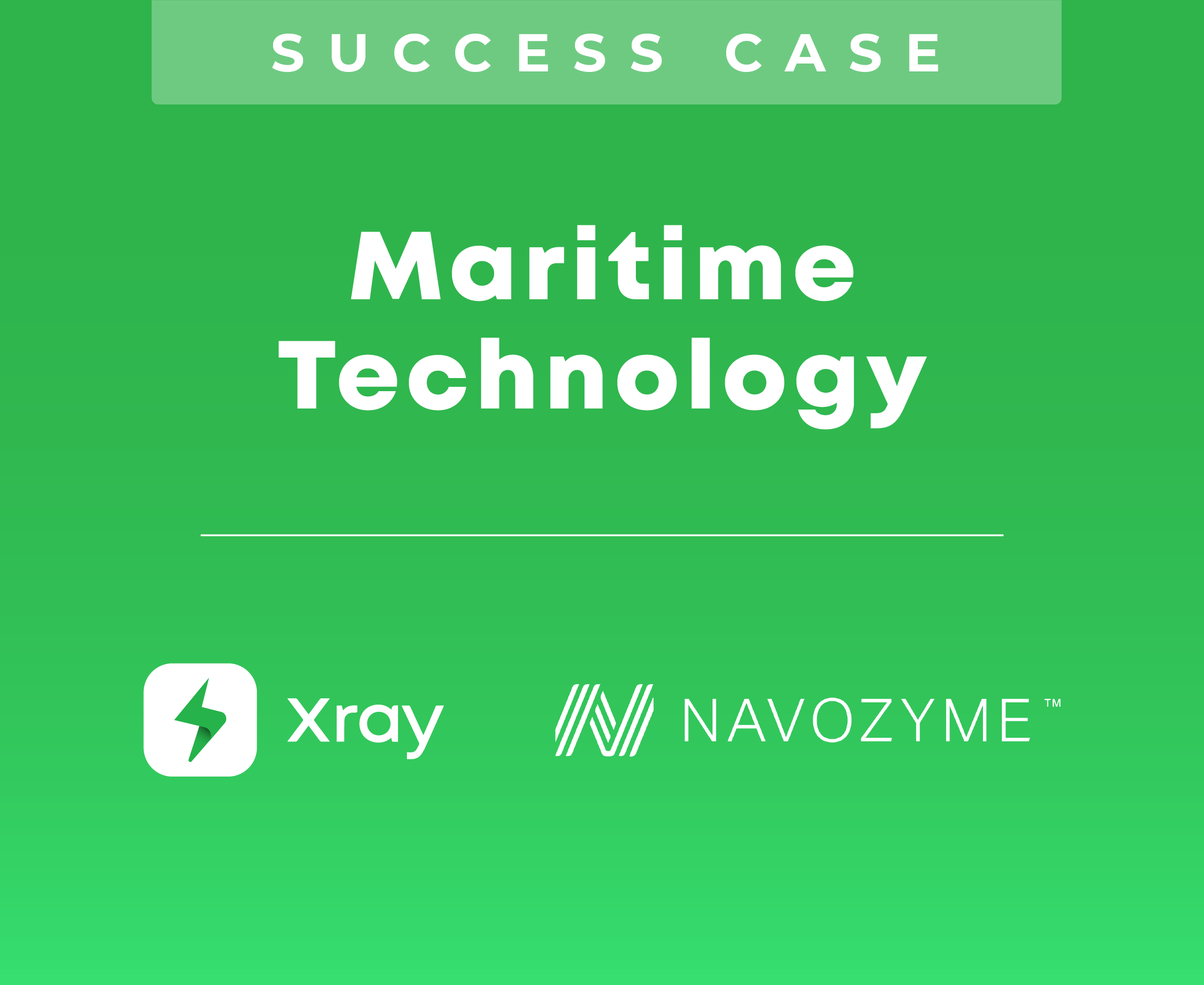 Xray-Sucess-Case-Navozyme-Maritime-Industry