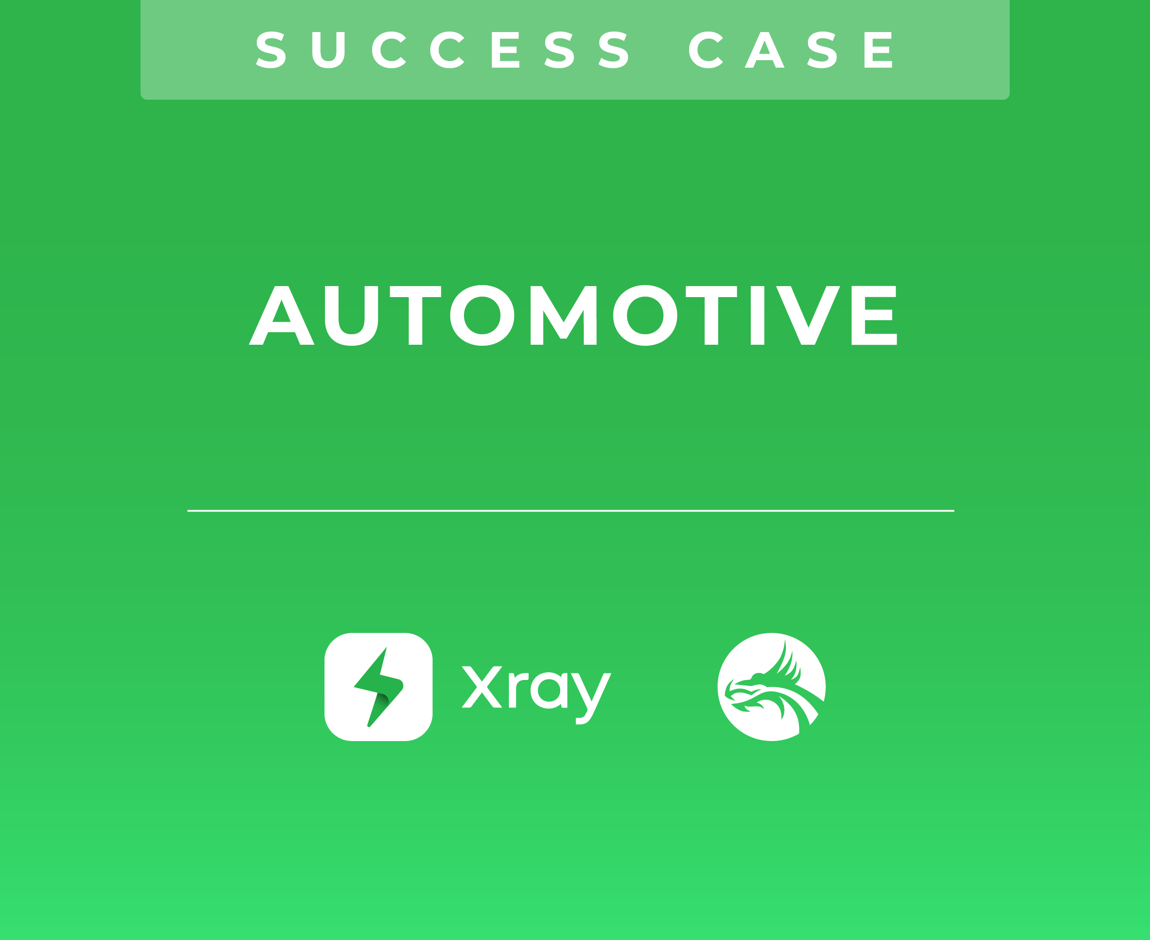 Xray Success Case Automotive Industry with NUCIDA